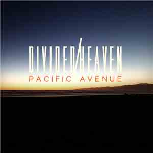 Divided Heaven - Pacific Avenue download flac mp3
