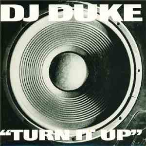 DJ Duke - Turn It Up (Say Yeah) download flac mp3