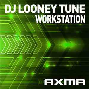 DJ Looney Tune - Workstation download flac mp3