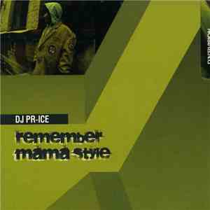 DJ Pr-Ice - Remember Mama Style download flac mp3