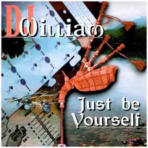 DJ William - Just Be Yourself download flac mp3