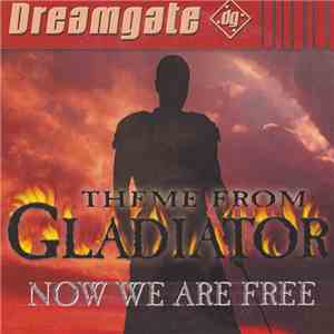 Dreamgate - Now We Are Free (Theme From Gladiator) download flac mp3