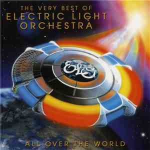 Electric Light Orchestra - All Over The World - The Very Best Of Electric Light Orchestra download flac mp3