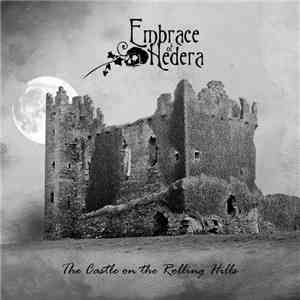 Embrace Of Hedera - The Castle On The Rolling Hills download flac mp3