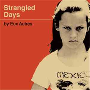 Eux Autres - Strangled Days download flac mp3