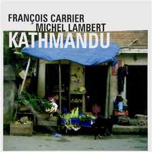 François Carrier, Michel Lambert - Kathmandu download flac mp3
