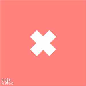 Gibsai - Ni Amigos download flac mp3