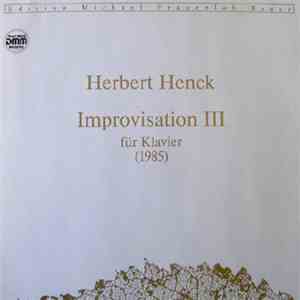 Herbert Henck - Improvisation III - Für Klavier  download flac mp3