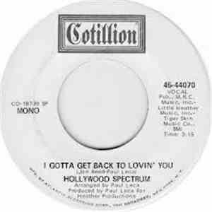Hollywood Spectrum - I Gotta Get Back To Lovin' You download flac mp3