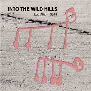 Into The Wild Hills - Jazz Album 2018 download flac mp3