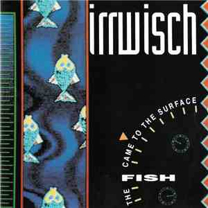 Irrwisch - The Fish Came To The Surface download flac mp3
