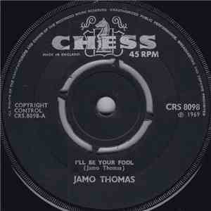 Jamo Thomas - I'll Be Your Fool download flac mp3
