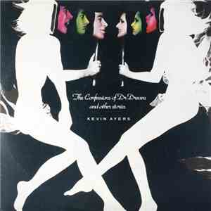 Kevin Ayers - The Confessions Of Dr. Dream And Other Stories download flac mp3