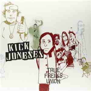 Kick Joneses - True Freaks Union download flac mp3