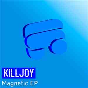 Killjoy  - Magnetic EP download flac mp3