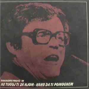 Leo Martin  - Ne Tuguj Ti Za Njom / Kako Da Ti Pomognem download flac mp3