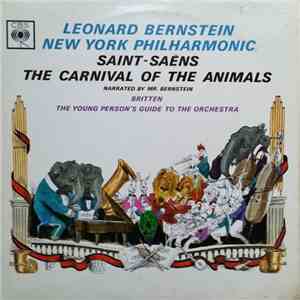 Leonard Bernstein, New York Philharmonic - Saint-Saëns / Britten - The Carnival Of The Animals / The Young Person's Guide To The Orchestra download flac mp3