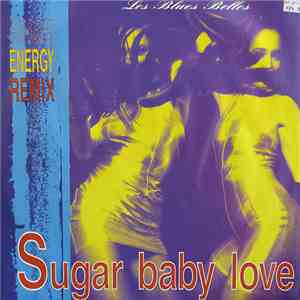 Les Blue Belles - Sugar Baby Love (High Energy Remix) download flac mp3