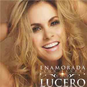 Lucero  - Enamorada -Con Banda download flac mp3