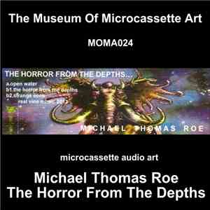 Michael Thomas Roe - The Horror From The Depths flac mp3 download