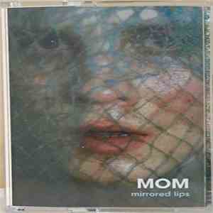 Mirrored Lips - MOM download flac mp3