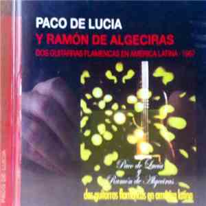 Paco De Lucia Y Ramón De Algeciras - Dos Guitarras Flamencas En America Latina download flac mp3