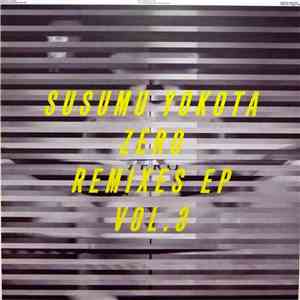 Susumu Yokota - Zero Remixes EP Vol. 3 download flac mp3
