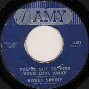 Sweet Smoke  - You've Got To Hide Your Love Away / You Don't Know Like I Know download flac mp3
