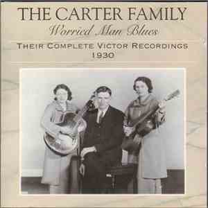 The Carter Family - Worried Man Blues (Their Complete Victor Recordings 1930) flac mp3 download