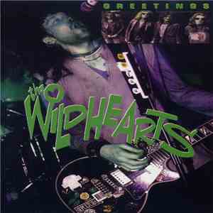 The Wildhearts - Greetings download flac mp3