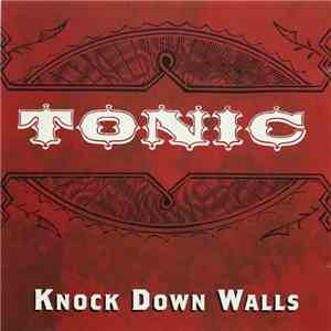Tonic  - Knock Down Walls download flac mp3