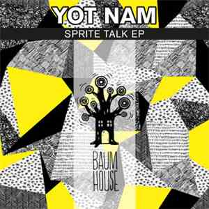 Yot Nam - Sprite Talk EP download flac mp3