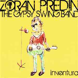 Zoran Predin, The Gypsy Swing Band - Inventura download flac mp3