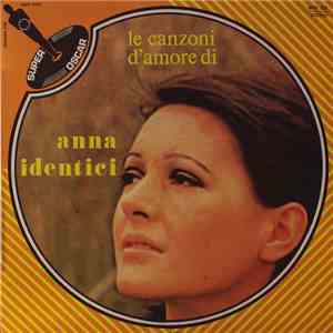 Anna Identici - Le Canzoni D'Amore Di Anna Identici (Italian Love Songs By Anna Identici) download flac mp3