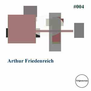 Arthur Friedenreich - Tripencrau #004 download flac mp3