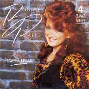 Bonnie Raitt - Have A Heart download flac mp3