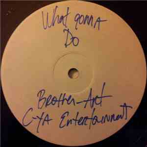 Brother Arthur - What You Gonna Do / Year Of The 9 download flac mp3