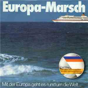 Carl Bay , Ein Seemanns-Chor, Marinemusikkorps Nordsee - Europa-Marsch download flac mp3