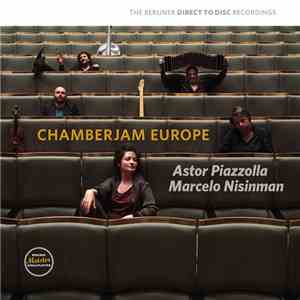 ChamberJam Europe - Astor Piazzolla, Marcelo Nisinman download flac mp3