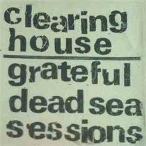 Clearinghouse - Grateful Dead Sea Sessions download flac mp3