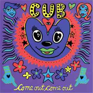 Cub - Come Out, Come Out download flac mp3