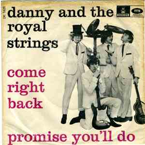 Danny And The Royal Strings - Come Right Back / Promise You'll Do download flac mp3