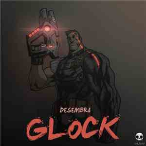 Desembra - Glock download flac mp3