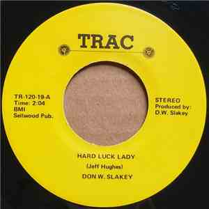 Don W. Slakey - Hard Luck Lady / Money Won't Make You Happy download flac mp3
