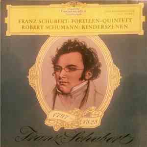 Franz Schubert / Robert Schumann - Forellen-Quintett •Kinderszenen download flac mp3