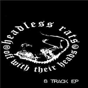 Headless Rats - Off With Their Heads 8 Track Ep download flac mp3