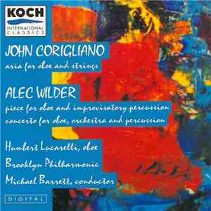 John Corigliano, Alec Wilder, Humbert Lucarelli, Brooklyn Philharmonic, Michael Barrett  - Aria / Concerto For Oboe download flac mp3