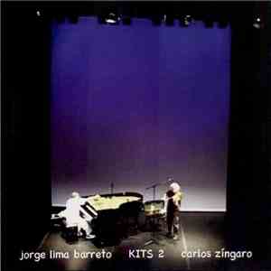 Jorge Lima Barreto, Carlos Zíngaro - Kits 2 download flac mp3