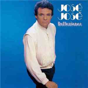 José José - Reflexiones download flac mp3