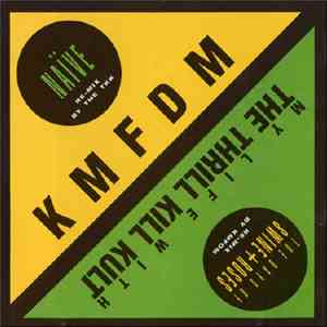 KMFDM / My Life With The Thrill Kill Kult - Naïve / The Days Of Swine + Roses download flac mp3